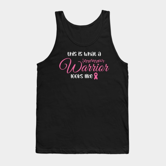 This Is A Warrior Looks Like Breast Cancer Survivor Pink Ribbon Tank Top by chidadesign